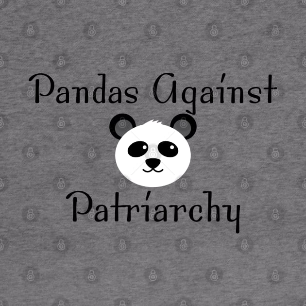 Pandas Against Patriarchy by FeministShirts